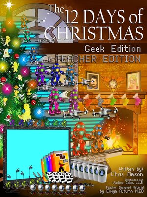 cover image of The 12 Days of Christmas, Geek Edition Teacher Edition